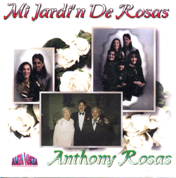 Anthony Rosas "El Jardin de Rosas"