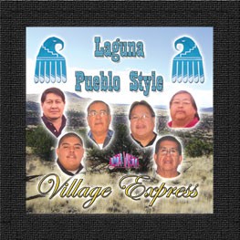 Village Express "Laguna Pueblo Style" CD