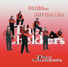 Thee Chekkers "Oldies but Goodies"
