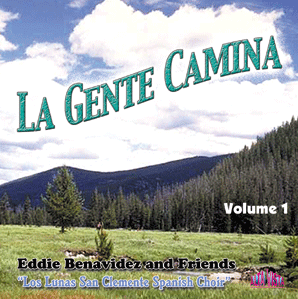 Eddie Benavidez & Friends-San Clemente Choir Vol1