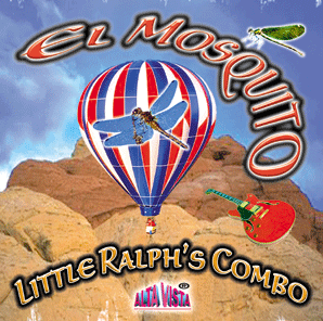 Little Ralph's Combo "El Mosquito"