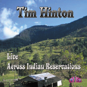 Tim Hinton "Live Across Indian Reservations" CD