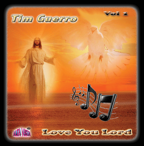 Timmy Guerro Vol 1 "Love You Lord"