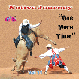 Native Journey Vol 11 "One More Time"