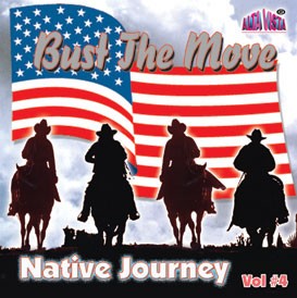 Native Journey Vol 4  "Bust the Move"