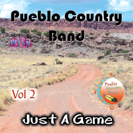 Pueblo Country Vol 2 "Just A Game"