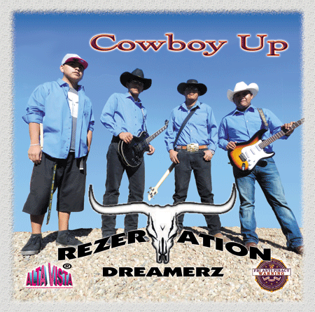 Rezervation Dreamerz "Cowboy Up" CD