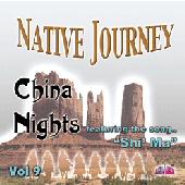 Native Journey Vol 9 "China Nights"