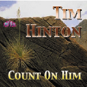 Tim Hinton "Count On Him" CD