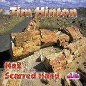 Tim Hinton "Nail Scarred Hand" CD