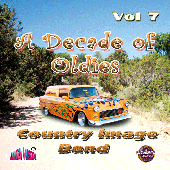 Country Image Vol 7 "A Decade of Oldies"  CD