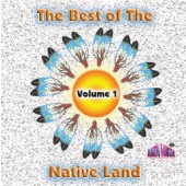 Best of The Native Land Vol 1
